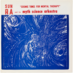 Sun Ra Cosmic Tones for Mental Therapy